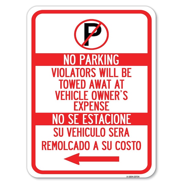Violators Will Be Towed Away at Vehicle Owners Expense No Se Extacione Su Vehiculo, A-1824-22734